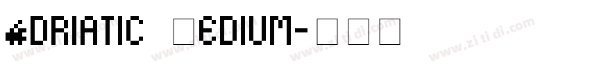 Adriatic Medium字体转换